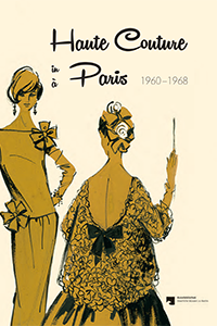 Book cover: Haute Couture in Paris 1960-1968
