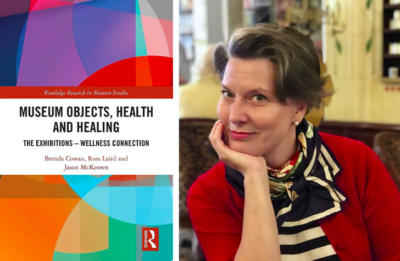 Brenda Cowan and cover of the book Museum Objects, Health and Healing