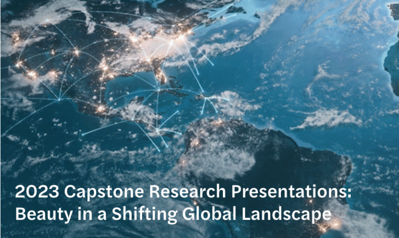 view of Earth from space; text reads 2023 Capstone Research Presentations:
Beauty in a Shifting Global Landscape