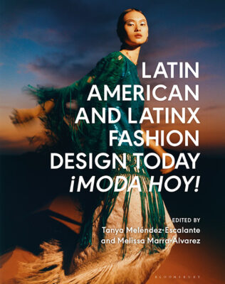 Book cover of Latin American and Latinx Fashion Design Today ¡Moda Hoy!