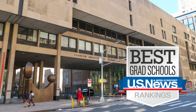 Seventh Avenue view of the FIT campus; US News and World Report rankings badge for 'Best Grad Schools'